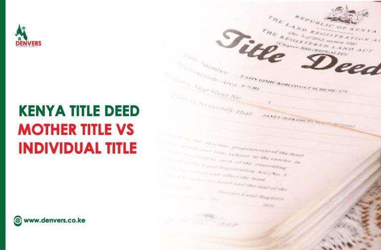 Kenya Title Deed: Mother Title vs. Individual Title