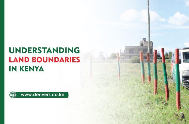 understanding land boundaries in kenya