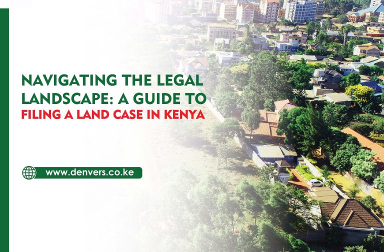A Guide to Filing a Land Case in Kenya