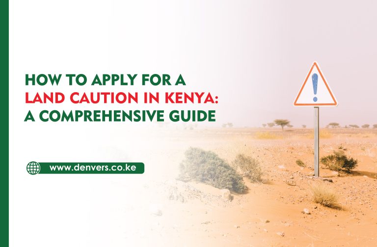 How to Apply for a Land Caution in Kenya