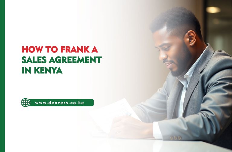 How to Frank a Sales Agreement in Kenya